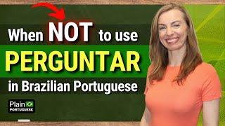 Learn When to Use PEDIR or PERGUNTAR in Brazilian Portuguese.