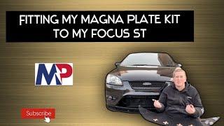 FITTING MY MAGNA PLATE TO MY FOCUS ST| MODIFICATIONS