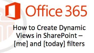 [today] and [me] - Dynamic Filters in SharePoint