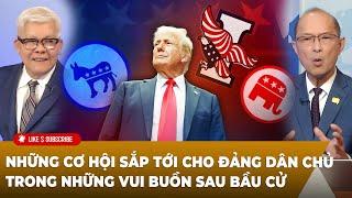 Tin Nổi Bật (11-12-24) Những cơ hội sắp tới cho đảng dân chủ trong những vui buồn sau bầu cử