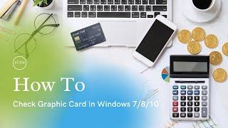 How to check graphics card/Windows 7 gpu/FCT