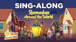 Ramadan Around The World  SING-ALONG  MiniMuslims ️