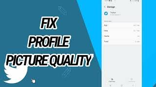 How To Fix And Solve Profile Picture Quality On Twitter App