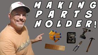 I'm Making a Parts Holder for Small Parts, Cheap and Easy 