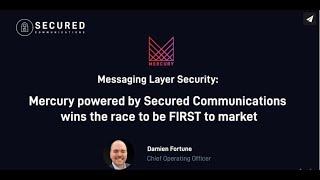 Why Is More Security Important? Mercury & Messaging Layer Security