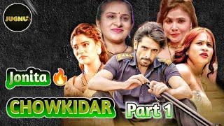 JONITA is Super  | Chowkidar | Part 1 | Ruks Muskan Rajshree Web Series Review