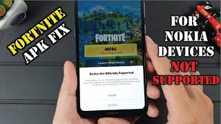 How to download Fortnite for Nokia fix Device not Supported Fortnite APK Fix