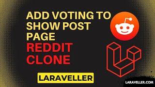 25 Add Voting to Show Post Page  | Reddit Clone with Laravel and VueJS