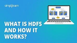 What Is HDFS And How It Works? | Hadoop Distributed File System (HDFS) Architecture | Simplilearn