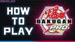 How to Play Bakugan Pro TCG