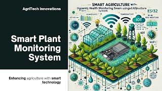 Development of an IoT-based Plant Health Monitoring System using ESP32 for Enhanced Agriculture