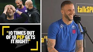 "10 TIMES OUT OF 10 PEP GETS IT RIGHT!" Kyle Walker talks Pep, Foden, UCL loss, #EURO2020 & more !!