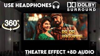 Ra Ra Rakkamma|Theatre Experience Dolby Atmos||Surround sound 8D Audio |Vikrant Rona| Kichcha Sudeep