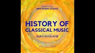 Episode 1: Mozart | The History of Classical Music | Benchmark Studios