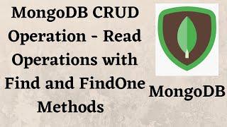 MongoDB CRUD Operation - Read Operations with Find and FindOne Methods