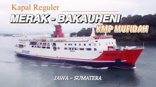 NAIK KAPAL LAUT DARI MERAK KE BAKAUHENI || KAPAL FERRY REGULER 2024