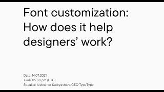 Font customization: How does it help designers’ work?