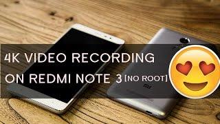 How To record 4K UHD Videos on Redmi NOte 3 ? NO ROOT !!