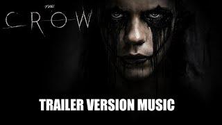 THE CROW Trailer Music Version
