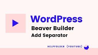 WordPress Beaver Builder - How to Add Separator