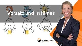 Vorsatz und Irrtümer ► juracademy.de