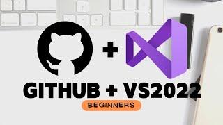 Github + Visual Studio 2022: Basic Workflow For Beginners