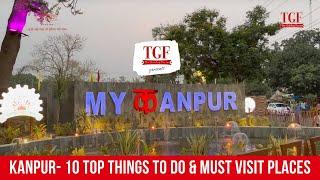 Top 10 things to do in KANPUR | Must visit places in KANPUR | KANPUR Famous Places