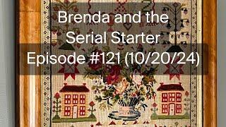 Brenda and the Serial Starter - Episode #121 (10/20/24)