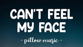 Can't Feel My Face - The Weeknd (Lyrics) 