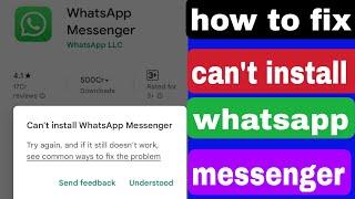 Fix can't install whatsapp messenger samsung | whatsapp install problem | whatsapp not installing