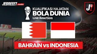 BAHRAIN VS INDONESIA - KUALIFIKASI PUTARAN 3 HAJATAN BOLA DUNIA 2026 - LIVE REACTION