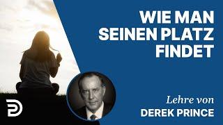 Derek Prince – Wie man seinen Platz findet