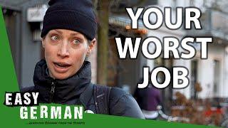 What's the Worst Job You Ever Had? | Easy German 433