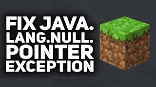 How To Fix Minecraft Java.Lang.NullPointerException (WORKING METHOD) | 2023 Easy
