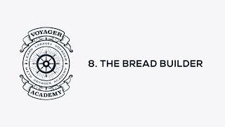 Voyager Academy Video 08 - The BREAD Builder