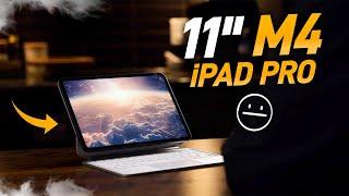 NEW 11" M4 iPad Pro (72 Hours Later) Review - DON'T MAKE A MISTAKE!