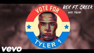 Rexer ft. Greekgodx - VOTE TYLER1 (Official Lyrics Video)