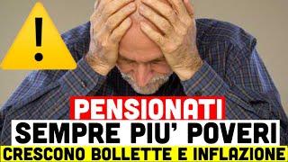 🟣 PENSIONATI SEMPRE PIÙ POVERI E SENZA SOLDI AUMENTANO BOLLETTE E INFLAZIONE 