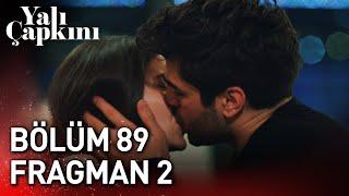 Yalı Çapkını 89. Bölüm 2. Fragman