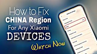 How to Fix China Region for any Xiaomi Devices