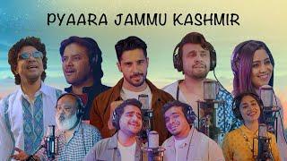 Pyaara Jammu Kashmir | Sonu Nigam | Sidharth M | Papon | Harshdeep I Javed Ali I Saurabh Shukla