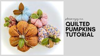 Quilted Fabric Pumpkins Tutorial