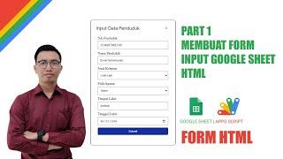 PART 1 - FORM INPUT GOOGLE SHEET DENGAN HTML