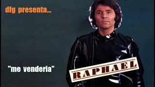 RAPHAEL / me vendería