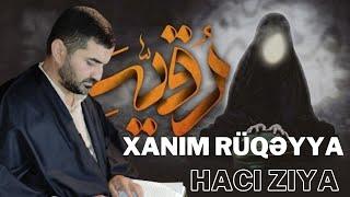 Qəmli hadise - Hacı Ziya Hüseynov - Xanim Rüqəyya-Xanım Rüqəyyanın Zəban halı