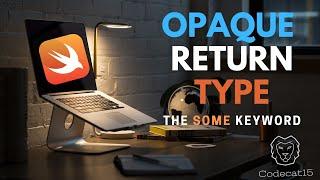 Swift Opaque return types (some keyword) and protocol associated types
