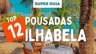 TOP 12 Pousadas em Ilhabela - As melhores!