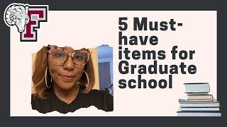 5 must have items for graduate school.