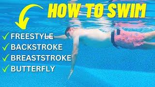 Swimming Tutorial for Beginners: How to Swim Freestyle, Backstroke, Breaststroke, and Butterfly
