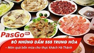 Bò Nhúng Dấm 555 Trung Hòa – Món quà bốn mùa cho thực khách Hà Thành